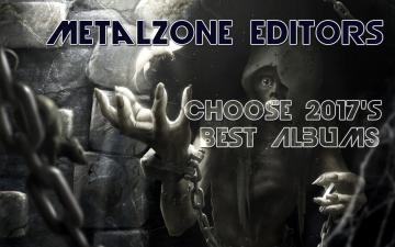 BEST OF 2017: ΟΙ ΛΙΣΤΕΣ ΤΩΝ ΣΥΝΤΑΚΤΩΝ ΤΟΥ METALZONE.GR