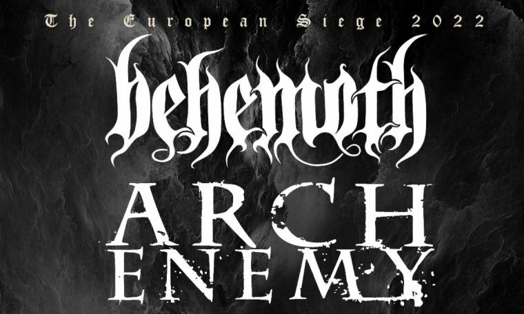 BEHEMOTH & ARCH ENEMY - POSTPONE "THE EUROPEAN SIEGE"!