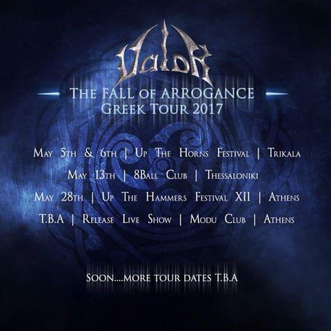 VALOR :THE FALL OF ARROGANCE GREEK TOUR 2017