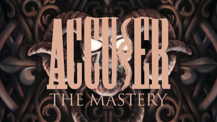 ΟΙ ACCUSER ΔΙΑΘΕΤΟΥΝ ΟΛΟΚΛΗΡΟ ΤΟ ΝΕΟ ΤΟΥΣ LP THE MASTERY ΓΙΑ ΑΚΡΟΑΣΗ